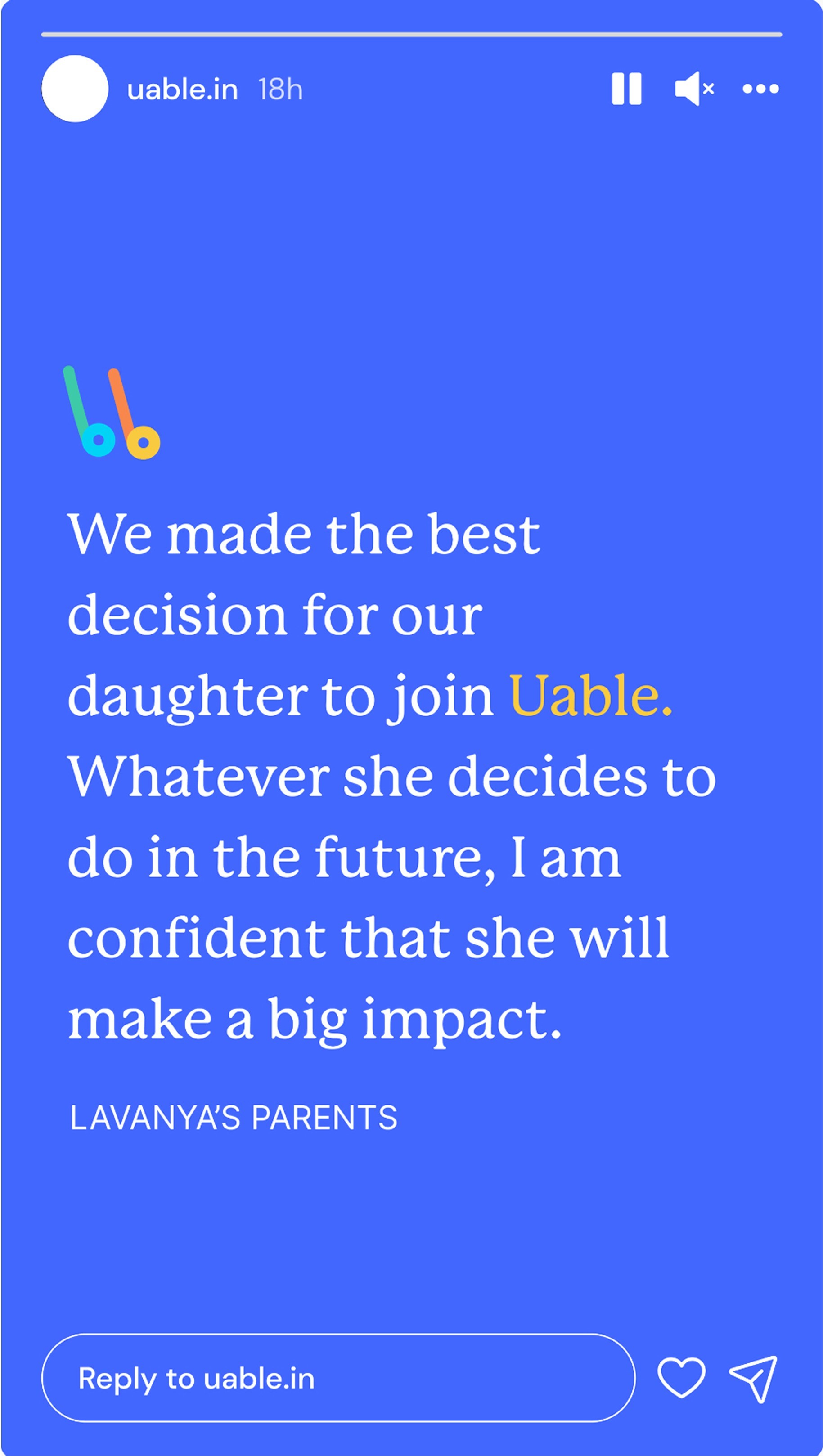 Uable story: parent testimonial on blue — 'We made the best decision for our daughter to join Uable'